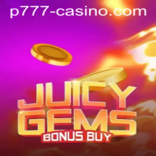 Exploring the Exciting World of JuicyGemsBonusBuy with p777